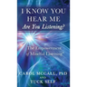 I Know You Hear Me. Are you Listening?
