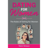 Dating for Women: The Rules of Dating for Women