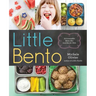 Little Bento: 32 Irresistible Bento Box Lunches for Kids