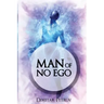 Man of No Ego