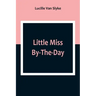 Little Miss By-The-Day