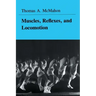 Muscles, Reflexes, and Locomotion