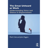 The Great Unheard at Work: Understanding Voice and Silence in Organisations