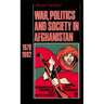War, Politics and Society in Afghanistan: 1978-1992
