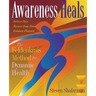 Awareness Heals: The Feldenkrais Method for Dynamic Health