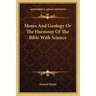 Moses and Geology or the Harmony of the Bible with Science