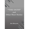 "The Oath" and other short stories