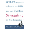 What Happened to Recess and Why Are Our Children Struggling in Kindergarten?