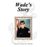 Wade's Story