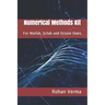 Numerical Methods Kit: For Matlab, Scilab and Octave Users