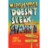 Marcus Vega Doesn't Speak Spanish