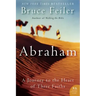 Abraham: A Journey to the Heart of Three Faiths