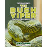 THE BUSH VIPER Do Your Kids Know This?: A Children's Picture Book