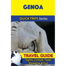 Genoa Travel Guide (Quick Trips Series): Sights, Culture, Food, Shopping & Fun