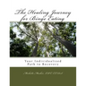 The Healing Journey for Binge Eating