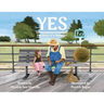Yes: The Story of a Dreamer