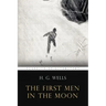 The First Men In the Moon: Illustrated