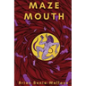Maze Mouth
