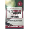 300 Practice Questions for the PMP Exam: A PMP Exam Question Bank