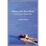 Yentna Old Man River: Larry Heater, Rescue Man