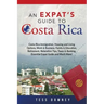 Costa Rica: Costa Rica Immigration, Housing and Living Options, Work & Business, Family & Education, Retirement, Relocation Tips,