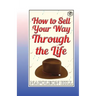 How to sell your way through the life