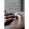 Tears Towards Destiny