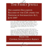 The "Family Jewels": Declassified Documents Released by the CIA under the Freedom of Information Act, June 2007