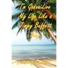 I'm Gonna Live My Life Like a Jimmy Buffett Song: The First Book In The Island Series