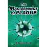 The Masterminds of Plague