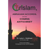 Chrislam, Abraham Accords, and the Coming Antichrist