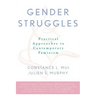 Gender Struggles: Practical Approaches to Contemporary Feminism