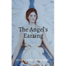 The Angel's Earring: Healing Through Dreams and Creativity