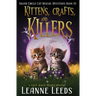 Kittens, Crafts, and Killers