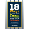 18 Ways To Turn Your Team Into A Program With New Uniforms: Secrets to dramatically grow your players' confidence and your program's reputation with n