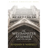 The Westminster Assembly and Its Work