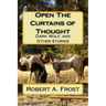 Open The Curtains of Thought: Dark Wolf, and Other Stories and Poems