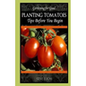 Planting Tomatoes: Tips Before You Begin