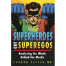 Superheroes and Superegos: Analyzing the Minds Behind the Masks