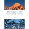 The Godspired Life: Overcoming Trauma