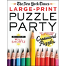 The New York Times Large-Print Puzzle Party: 120 Large-Print Easy to Hard Crossword Puzzles