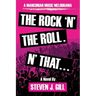 The Rock'n'the Roll. 'n That