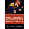 Rand Unwrapped - Confessions of a Robotech Warrior