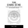 This Dark Star: Thomas Digges, the Scientific Revolution, and the Infinite Universe