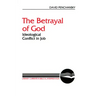 The Betrayal of God: Ideological Conflict in Job