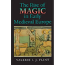 The Rise of Magic in Early Medieval Europe