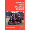 I Worked with Traction Engines