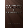 New Covenant Theology and Prophecy