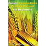 Simple Commodities Trading Method for Beginners: Learn the Easiest & Fastest Method for Consistent High Profits Trading Commodities