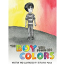 The Boy Who Found His Colors